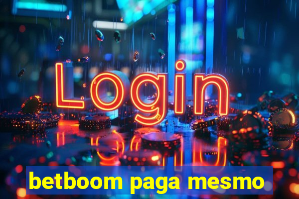 betboom paga mesmo