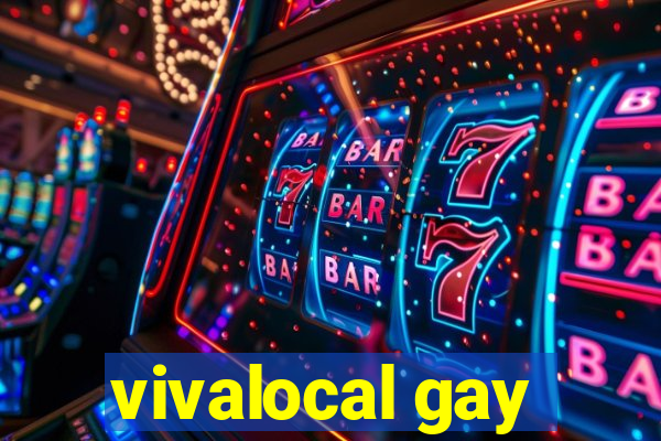 vivalocal gay