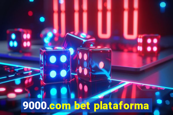 9000.com bet plataforma