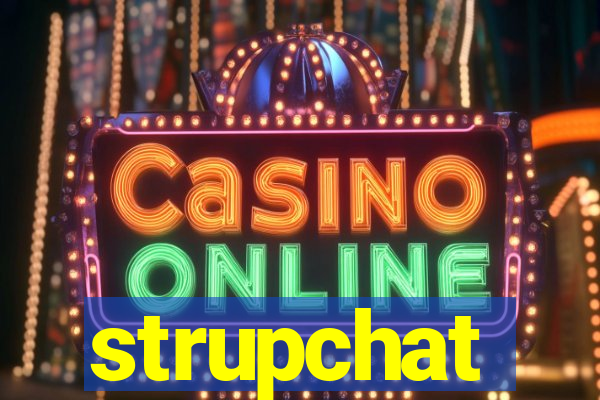 strupchat